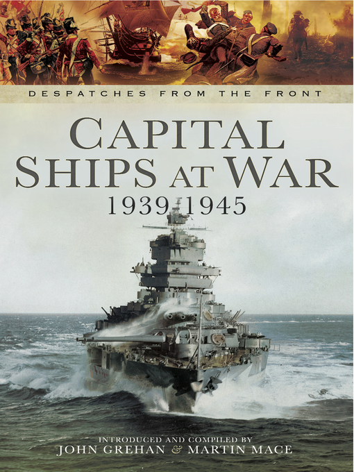 Title details for Capital Ships at War, 1939–1945 by John Grehan - Available